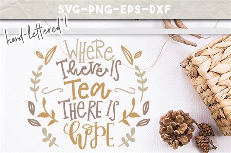 Download Free where there is tea svg, kitchen towel cut file, handlettered svg Crafts